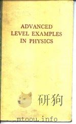 ADVANCED LEVEL EXAMPLES IN PHYSICS PDF电子版封面
