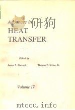 Advances in heat transfer; v. 17. ed. by James P. Hartnett. 1985. PDF电子版封面