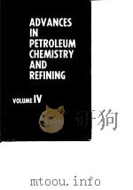Advances in petroleum chemistry and refining.Vol.4.1961. PDF电子版封面