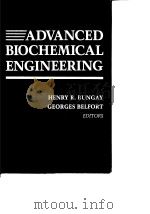 Advnaced biochemical engineering.ed.by henry R.bungay.1987. PDF电子版封面