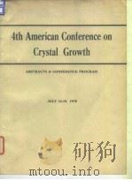 American Association for Crystal Growth.Fourth American Conference on Crystal Growth. PDF电子版封面