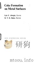 American Chem.Soclety.Division of Petroleum Chem.Coke formation on metal surfaces.1982. PDF电子版封面