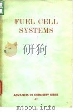 American Chemical Society.Division of Fuel Chemis-try. Fuel cell systems.1965. PDF电子版封面