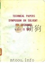 American Institute of Chemical Engineers.Arizona Seotion.Symposium on Solvent Ion Exchange.1973. PDF电子版封面