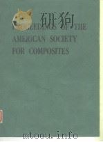American Society for Composites. Proceedings of the American Society for Composites. 1986. PDF电子版封面