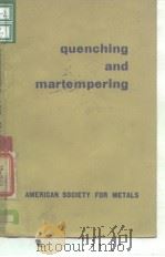 American Society for Metals.Committee on Quenching and Martemoering.Quenching and martempering.1964. PDF电子版封面