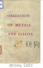 American Society for metals.Oxidation of metals and alloys.1971. PDF电子版封面