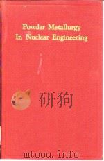 American Society for Metals.Powder metallurgy in nuclear engineering;Proceedings of the Conference o PDF电子版封面