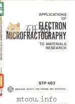 American Society for Testig and Materials.Application of electron microfractography to materials res PDF电子版封面