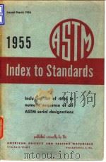 American Society for Test-ing and Materials.1955 index to ASTM standards.1955. PDF电子版封面