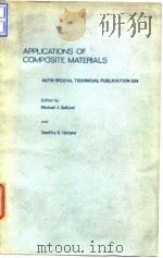 American Society for Test-ing and Materials.Applications of composite materials.1973. PDF电子版封面