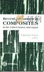 American Society for Tes-ting and Materials.Recent advances in con-posites in the united sta-tes and PDF电子版封面