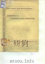 American Society for Testing Materials. Symposium on adhesion and adhesives. 1961. PDF电子版封面