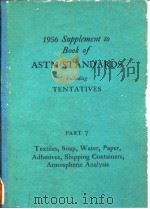 American Society for Test-ing Materials.1956 supplement to book of ASTM standards.pt.7. PDF电子版封面