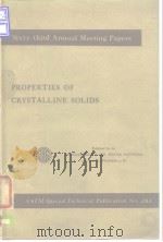 American Society for Testing Materials.Properties of crystalline solids.1961.（ PDF版）