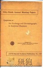 American Society for Testing Materials.Symosium on ion exchane and chromatography in analytical chem PDF电子版封面