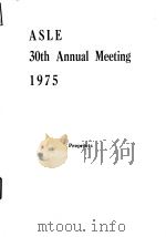 American Society of Lubrication Engineers.ASLE Preprints presented at the 30th Annual Meeting.1975. PDF电子版封面