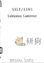 American Society of Lubrication Engineers.ASLE Preprints presented at the ASLE /ASME 1975 Lubricatio PDF电子版封面