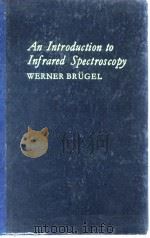 An Introduction to Infrared Spectroscopy WERNER BRUGEL PDF电子版封面