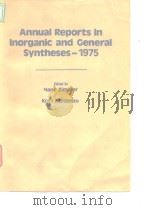 Annual reports in inorganic and general syntheses 1975.1976. PDF电子版封面