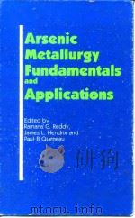 Arsenic metallurgy fundamentals and applications.1987. PDF电子版封面