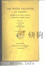 British Ecologyical Society.The water relations of plants.1963. PDF电子版封面