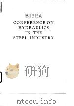 British Iron and Steel Research Association.Conference on hydraulics in the steel industry.1957. PDF电子版封面