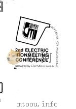 Cast Metals Institute.2d Electric Ironmelting Conference.1975. PDF电子版封面