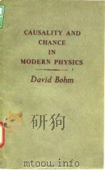 CAUSALITY AND CHANCE IN MODERN PHYSICS PDF电子版封面