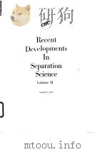 Chemical Rubber Co.Recent developments in separation science.v.2.1972. PDF电子版封面