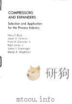 Compressors and expanders:selection and application for the proces industry.1982. PDF电子版封面