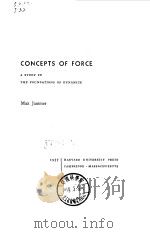 Concepts of Force A Study in The dFoundations of Dynamics Max Jammer 1957 PDF电子版封面