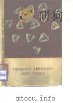 De Beers Consolidated Mines Ltd. Diamond abrasives and tools. 1964. PDF电子版封面