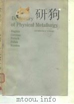 Dectionary of Physical Metallurgy PDF电子版封面