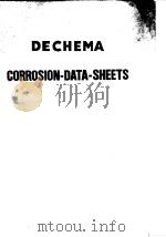 Deursche Gesellschaft fur Chemische Apparatewesen Dechema corrosion data sheets.1976. PDF电子版封面