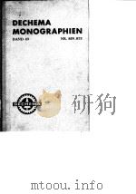 Deutsche Gesellschaft fur Chemisches Apparatewesen Dechema Monographien.Bd.49.1964. PDF电子版封面