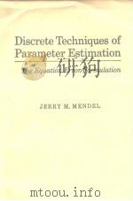 Discrete Techniques of Parameter Estimation The Equation Error Formulation PDF电子版封面