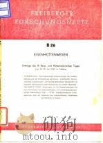 Eisenhuttenwesen(Stahlkerzeu-gung);Vortrage des IX.Berg-und Huttenmannischen Tages 13-15.Juni 1957 i PDF电子版封面