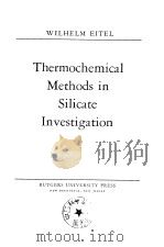 Eitel.Wilhelm.Thermochemical Methods in Silicate Investigation. PDF电子版封面