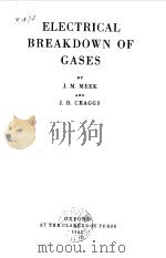 Electrical Breakdown of Gases J.M.Meek & J.D.Craggs 1953. PDF电子版封面