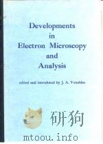 Electron Microscopy and Analysis Group.Developments in electron Microscopy and analysis.1976. PDF电子版封面