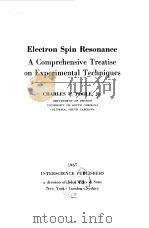 Electron Spin Resonance A Comprehensive Treatise on Experimental Techniques Charles P.POOLE.Jr.1967.     PDF电子版封面     