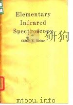 Elementary Inrfared Spectroscopy Cliton E.Meloan PDF电子版封面