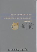 ENCYCLOPEDIA OF CHEMICAL TECHNOLOGY VOLUME 1 PDF电子版封面