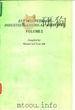 Encyclopedia of industrial chemical additives;v.1.1984. PDF电子版封面