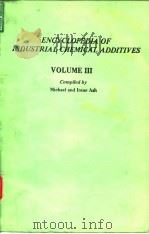 Encyclopedia of industrial chemical additives;v.3.1985. PDF电子版封面