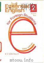 Essential English(2) for Foreign Students PDF电子版封面 C.E.ECKERSLEY