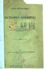ETUDE MONOGRAPHIQUE DU DACTYLOPIUS LONGISPINUS PAR Henri RAJAT（ PDF版）
