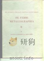 European Coal and Steel Community.High Authority.De ferri metallographia.Ⅱ.1966. PDF电子版封面