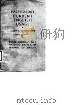 Facts About Current English Usage Albert H.Marckwardt & Fred G.Walcott Including A Discussion of Cur PDF电子版封面
